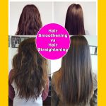 hair smoothening vs hair straightening