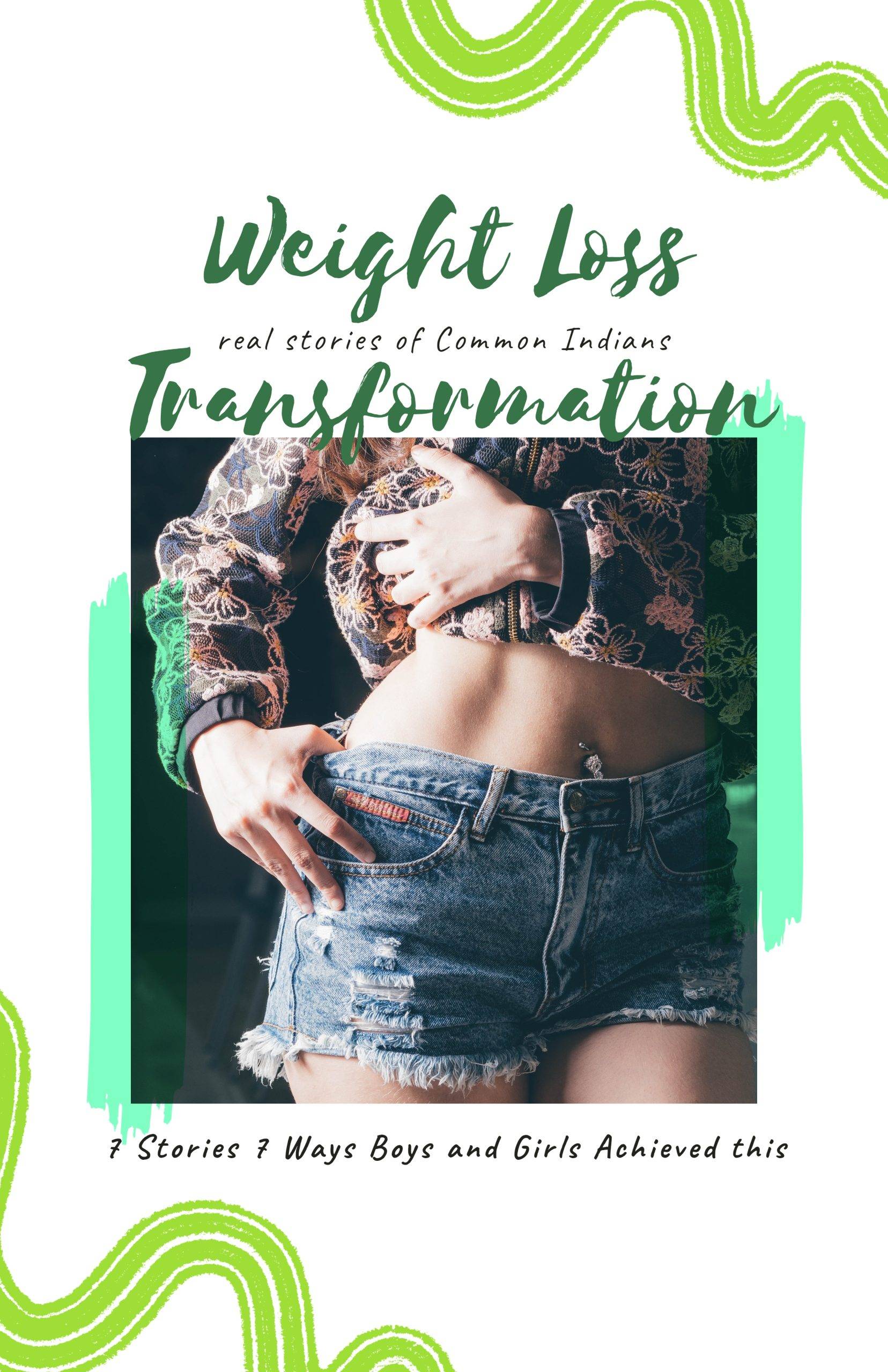 Weight Loss Transformation - Real Stories of 7 Common Indians