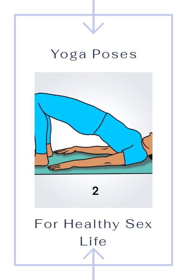 Bridge Pose Yoga Poses for Healthy Sex Life