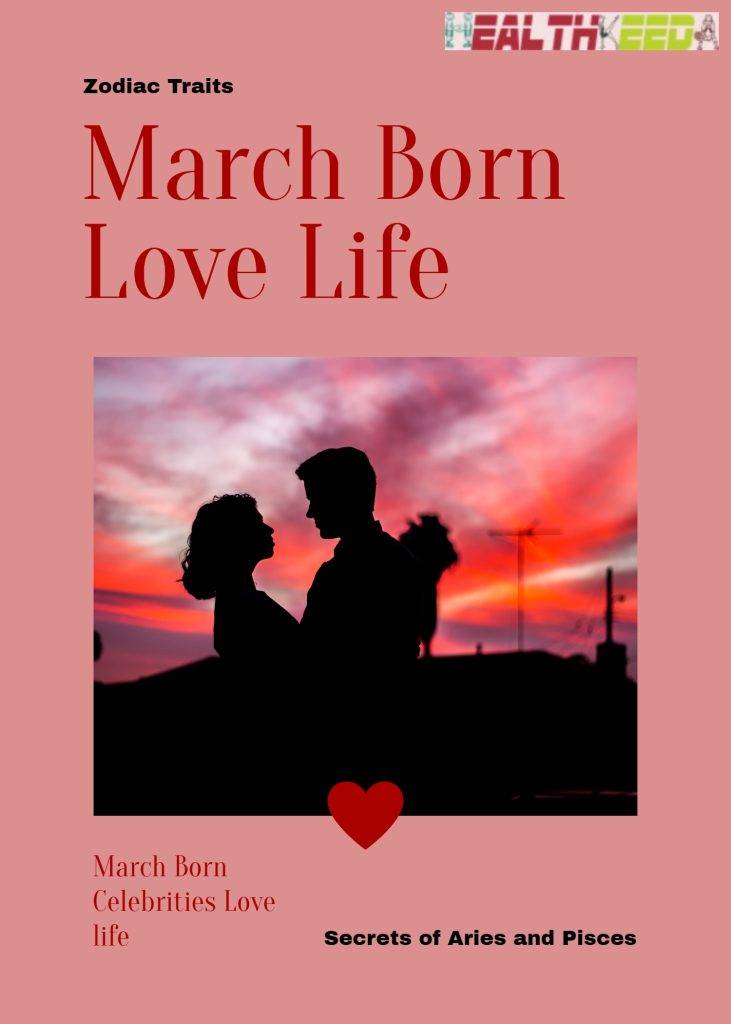 March Born Personality : Traits and Best Partner
