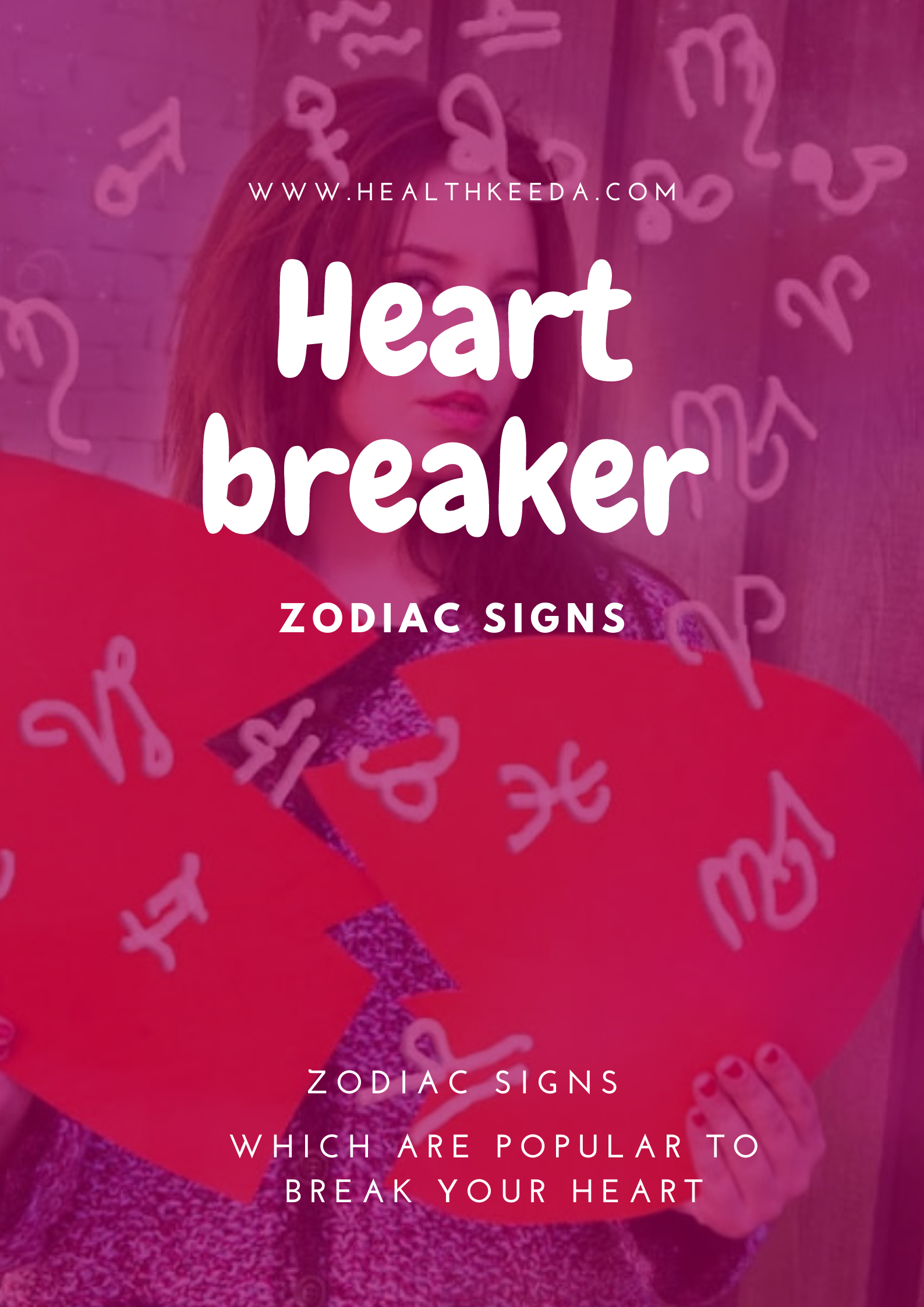 5 Zodiac Signs Most Likely To Break Your Heart
