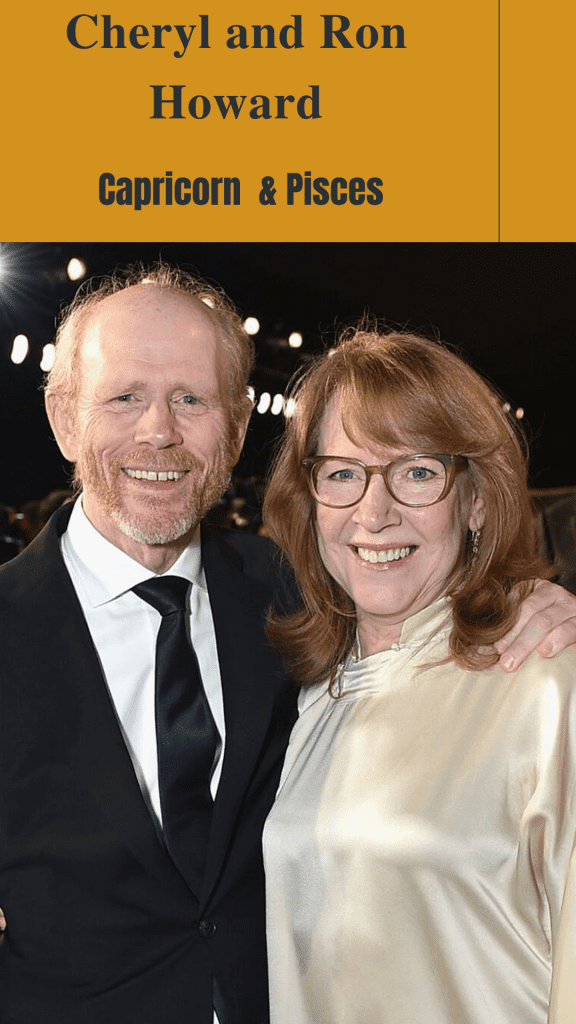 Cheryl Howard (Capricorn) and Ron Howard (Pisces) - Pisces Compatibility Signs