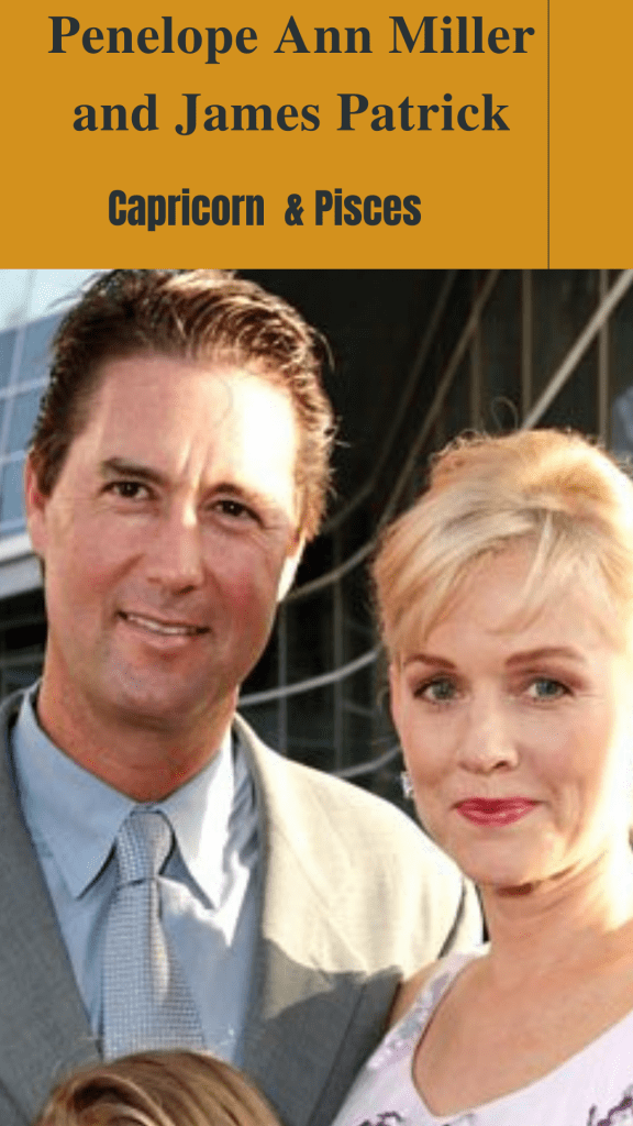 Penelope Ann Miller (Capricorn) and James Patrick Huggins (Pisces) - Pisces Compatibility Signs