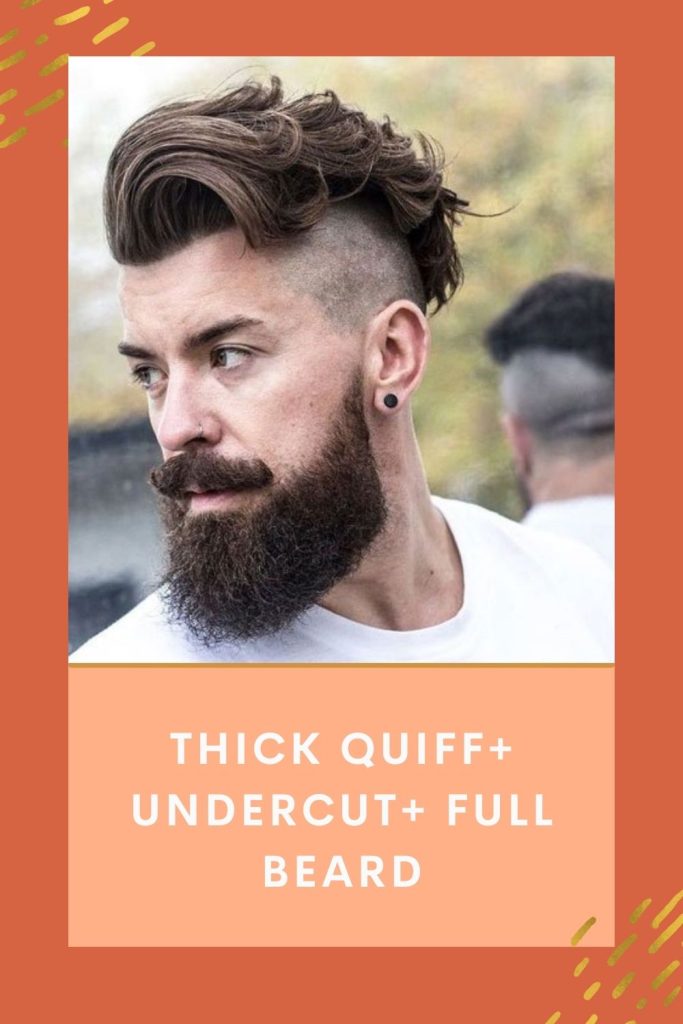 Rough side look of a guy in Thick quiff+ Undercut+ Full Beard - Beard Styles for Old Man