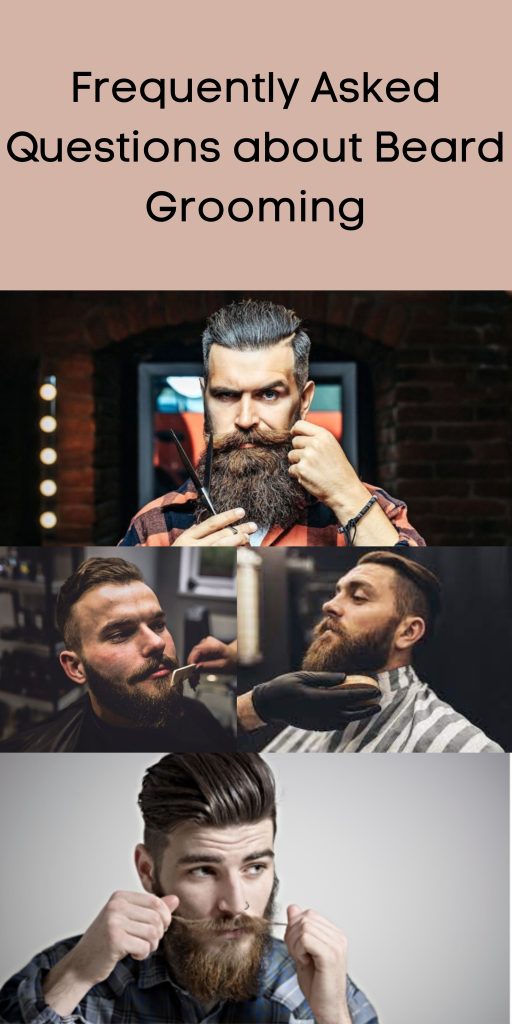 Frequently Asked Questions about Beard Grooming