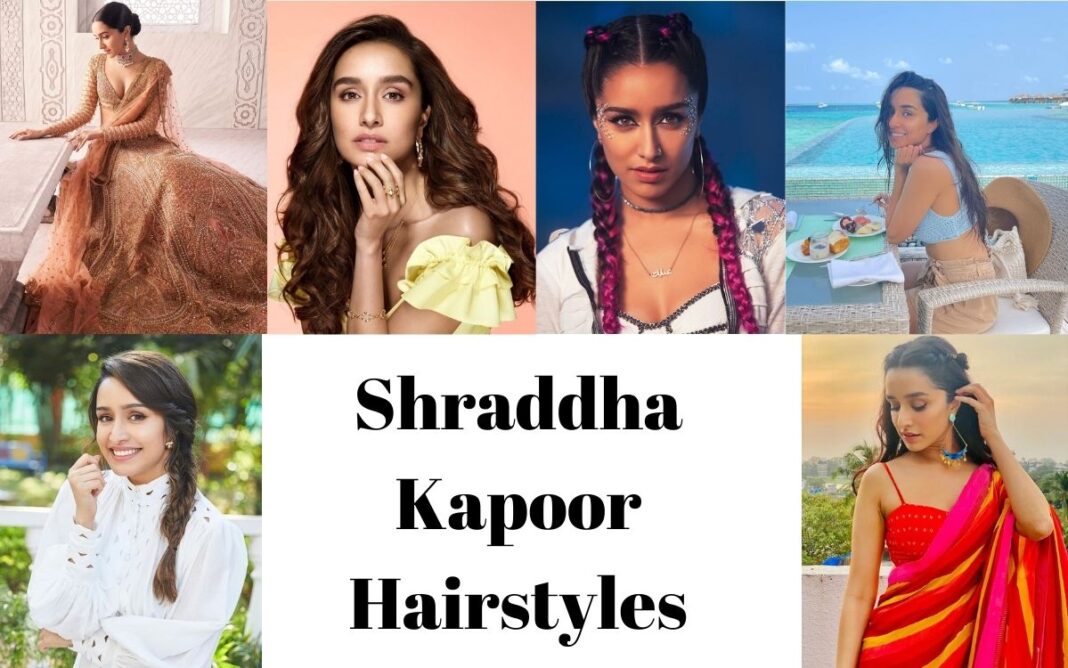 Shraddha Kapoor Hairstyles