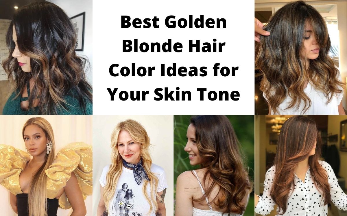 Best Golden Blonde Hair Color Ideas for Your Skin Tone