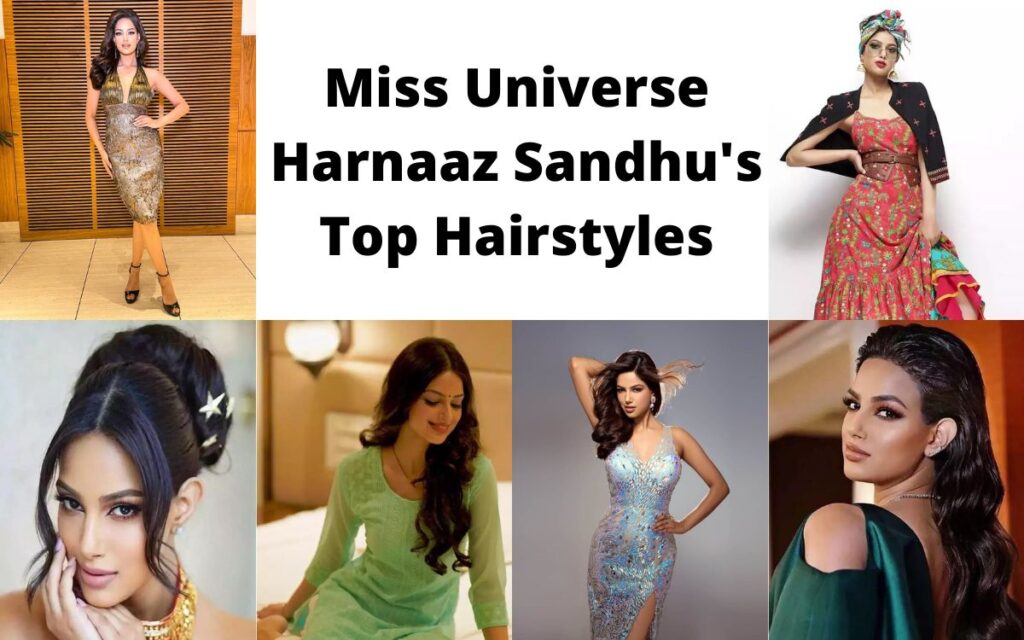 Miss Universe Harnaaz Sandhu's Top Hairstyles