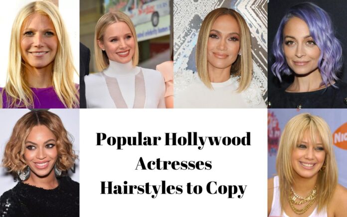 Popular Hollywood Actresses Hairstyles to Copy