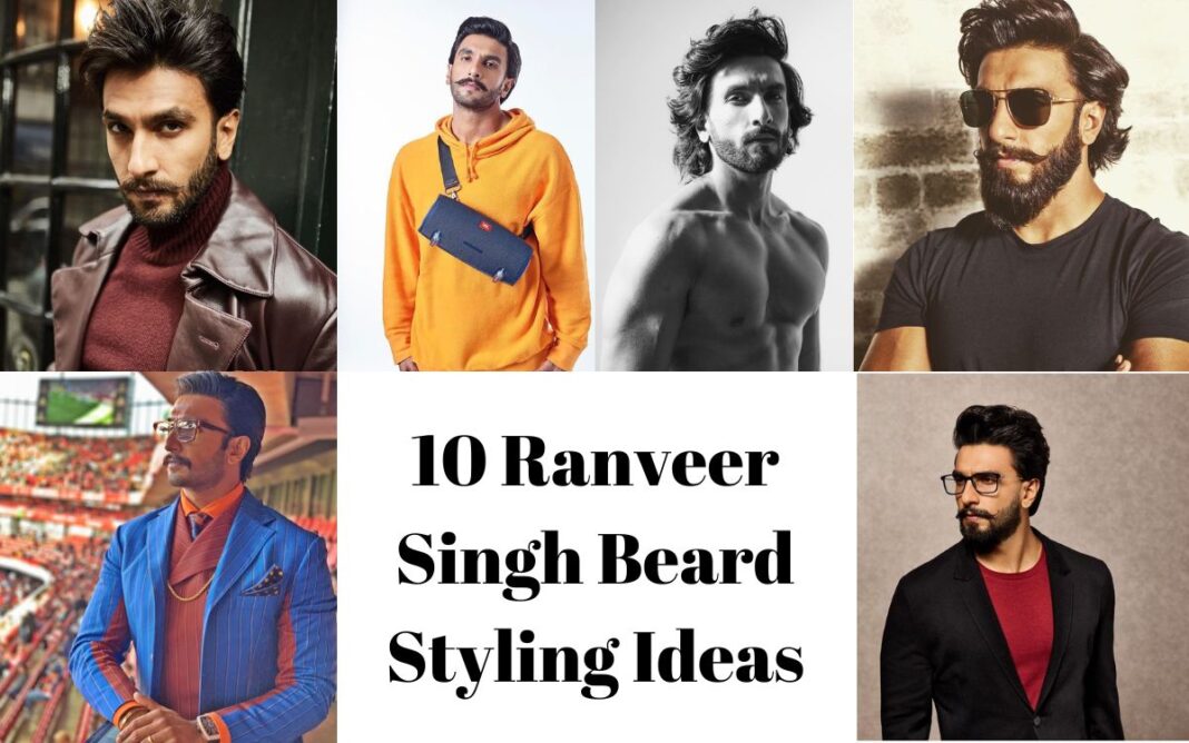 10 Ranveer Singh Beard Styling Ideas
