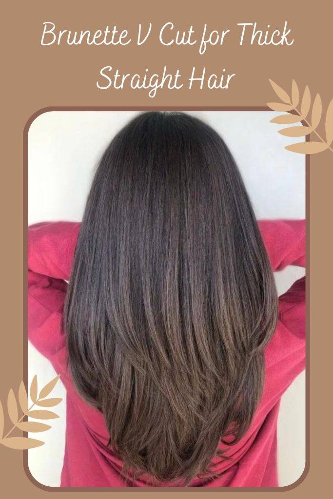  Brunette V Cut for Thick Straight Hair - layered haircuts for straight hair