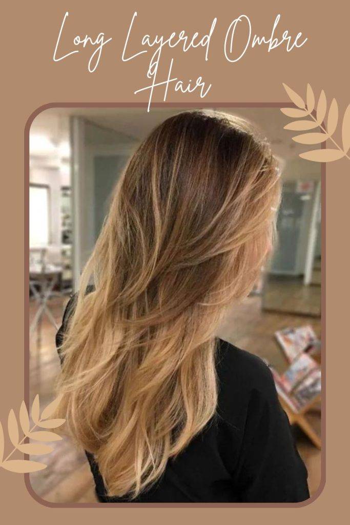 Long Ombre Hair -  layered haircuts for women