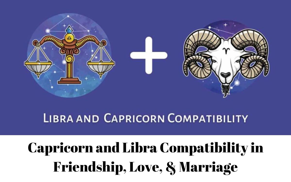 Capricorn And Libra Compatibility In Friendship Love Marriage 
