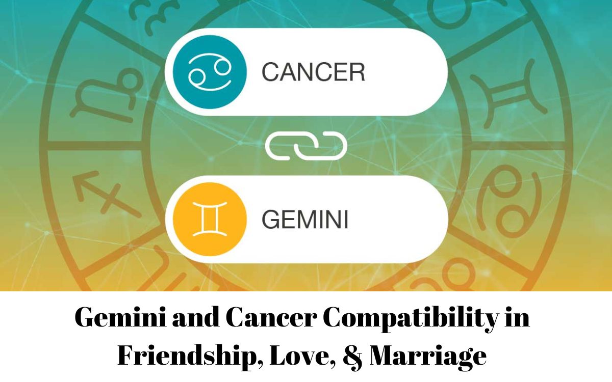 Gemini and Cancer Compatibility in Friendship, Love, & Marriage