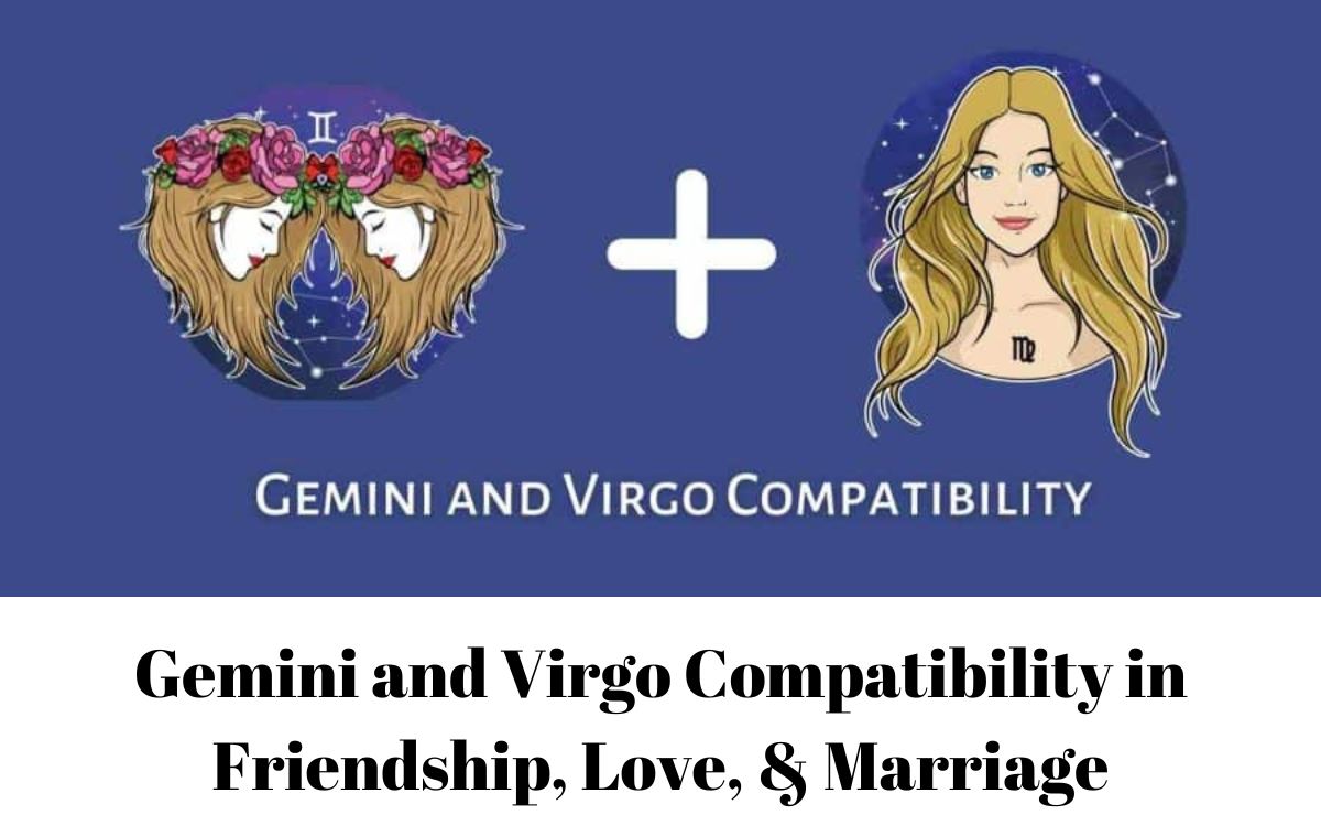 Gemini and Virgo Compatibility in Friendship, Love, & Marriage
