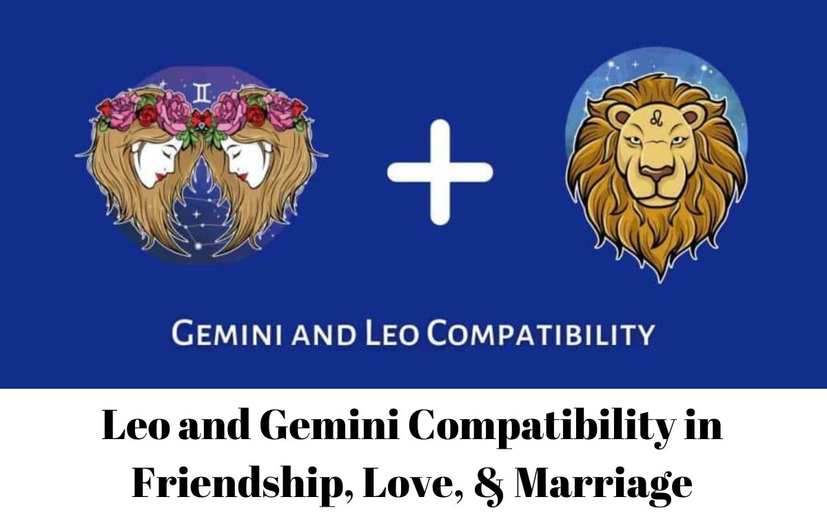 Leo and Gemini Compatibility in Friendship, Love, & Marriage