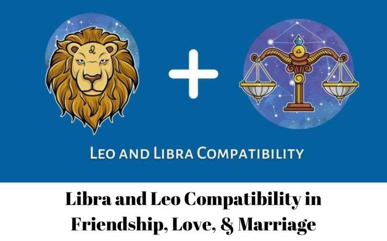 Libra and Leo Compatibility in Friendship, Love & Marriage