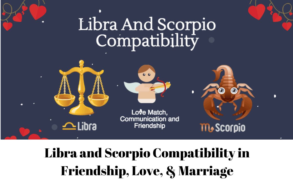 Libra and Scorpio Compatibility in Friendship, Love, & Marriage