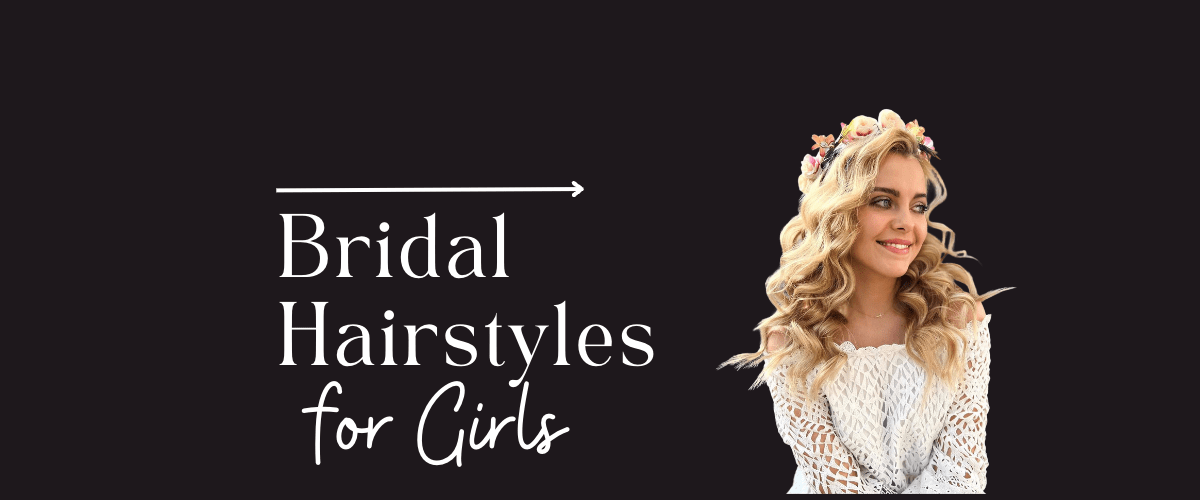 bridal hairstyles for girls