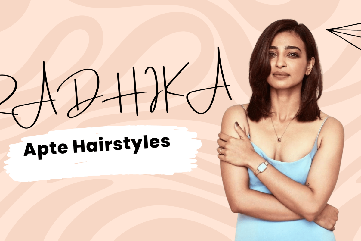 Radhika Apte Hairstyles