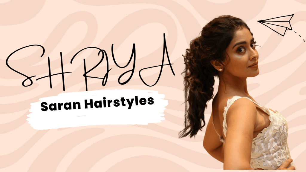 shriya saran hairstyles
