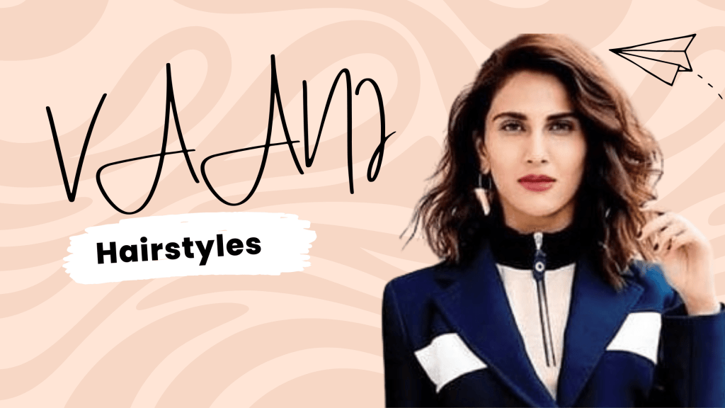 vaani kapoor hairstyles Vaani Kapoor hair trends