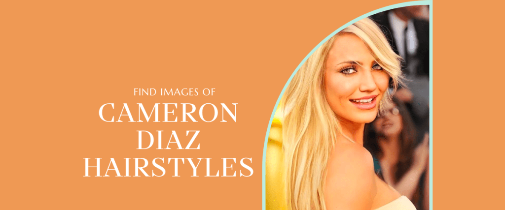 Cameron Diaz Hairstyles
