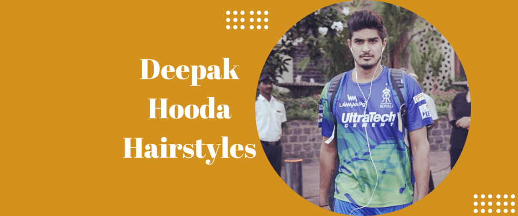 Deepak Hooda hairstyles