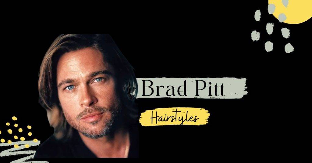 brad pitt hairstyles