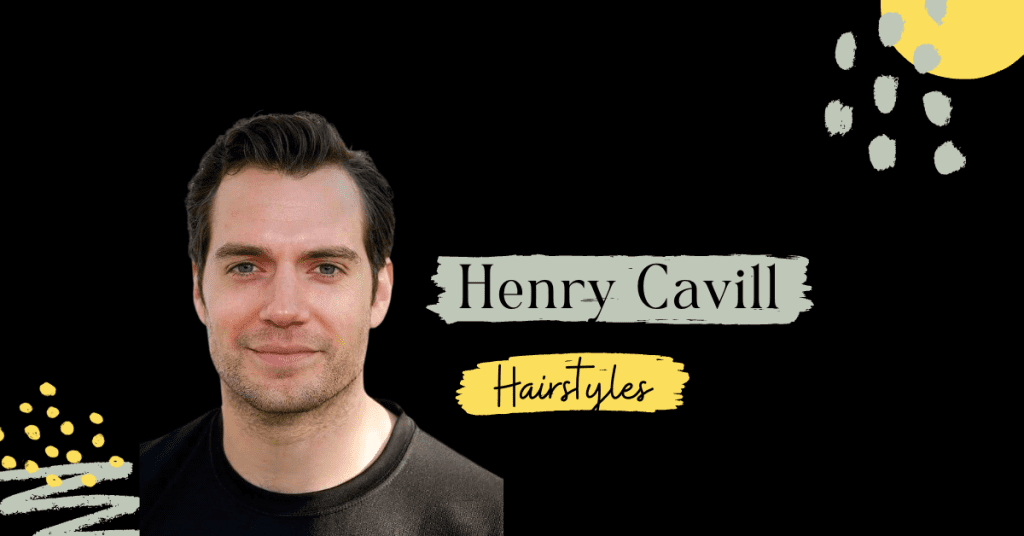 henry cavill hairstyles
