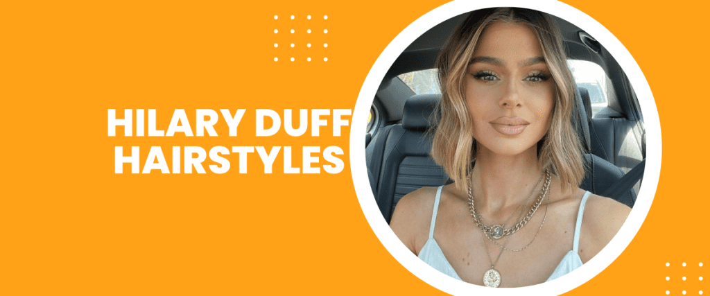 hilary duff hairstyles Hair Care