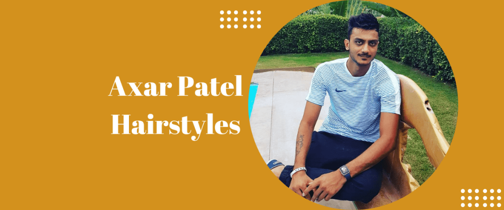 Axar Patel Hairstyles