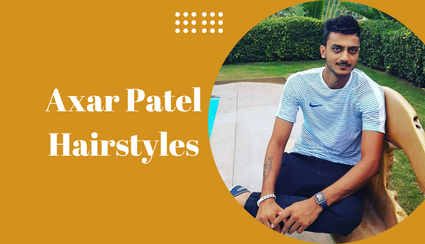 Axar Patel Hairstyles