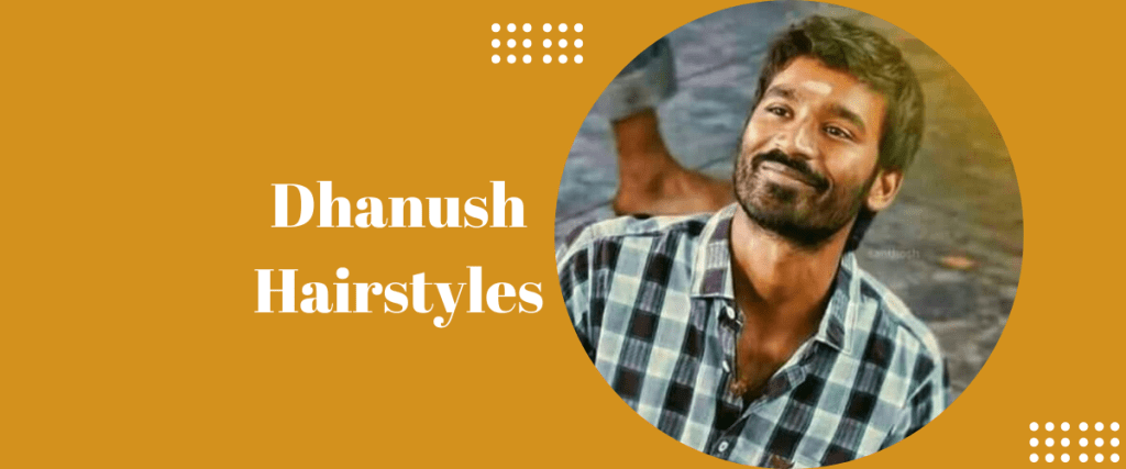 Dhanush hairstyles
