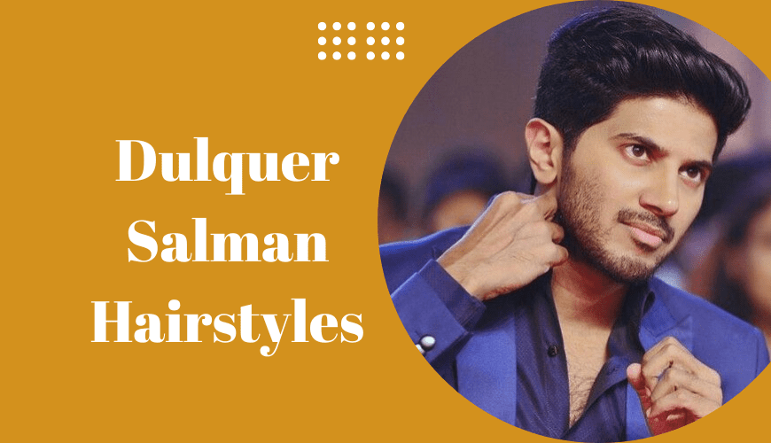 Dulquer Salman Hairstyles