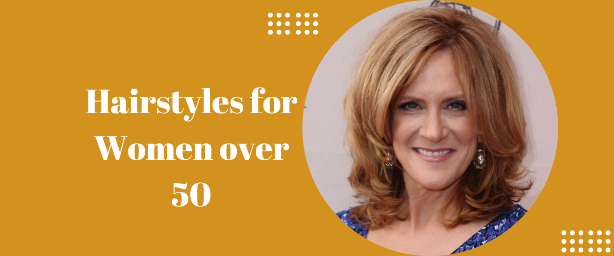 Hairstyles for Women over 50