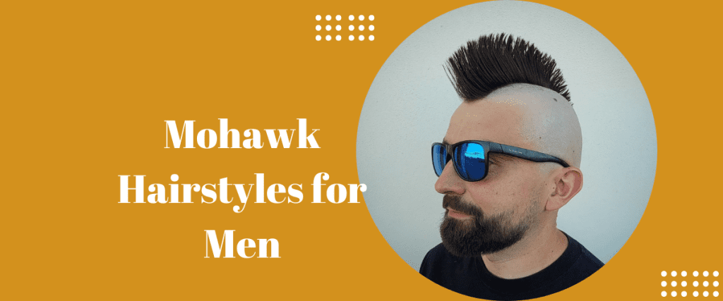 Mohawk Hairstyles for Men