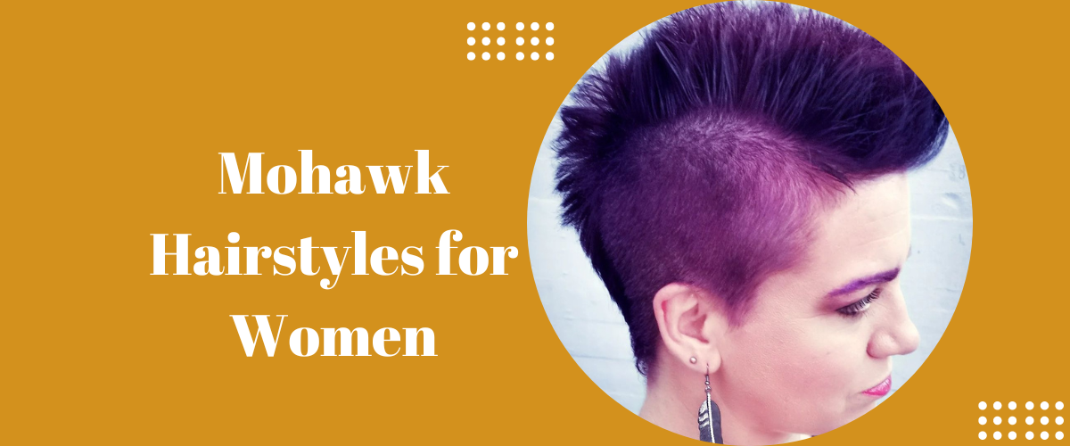 Mohawk Hairstyles for Women