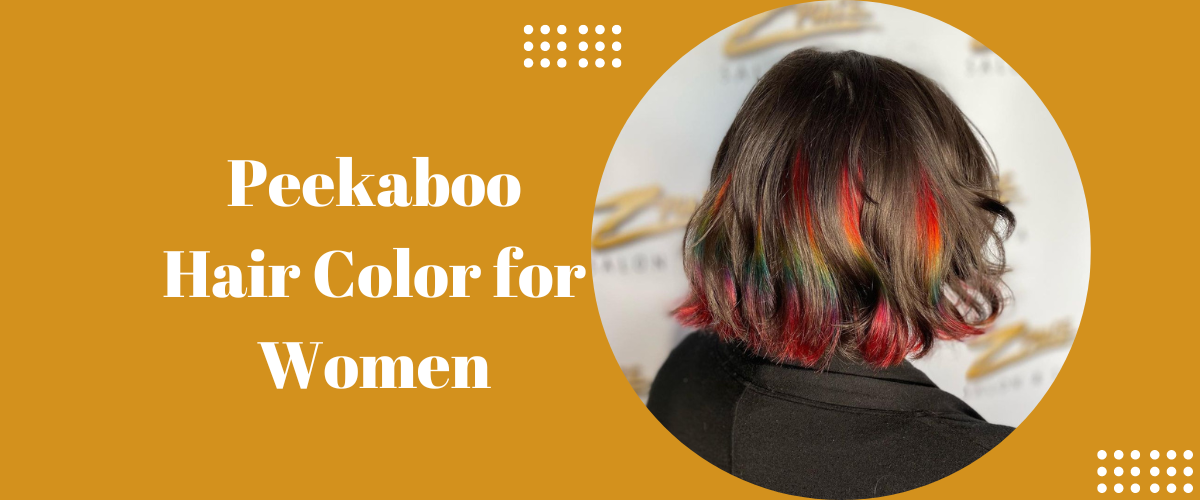Peekaboo Hair Color for Women