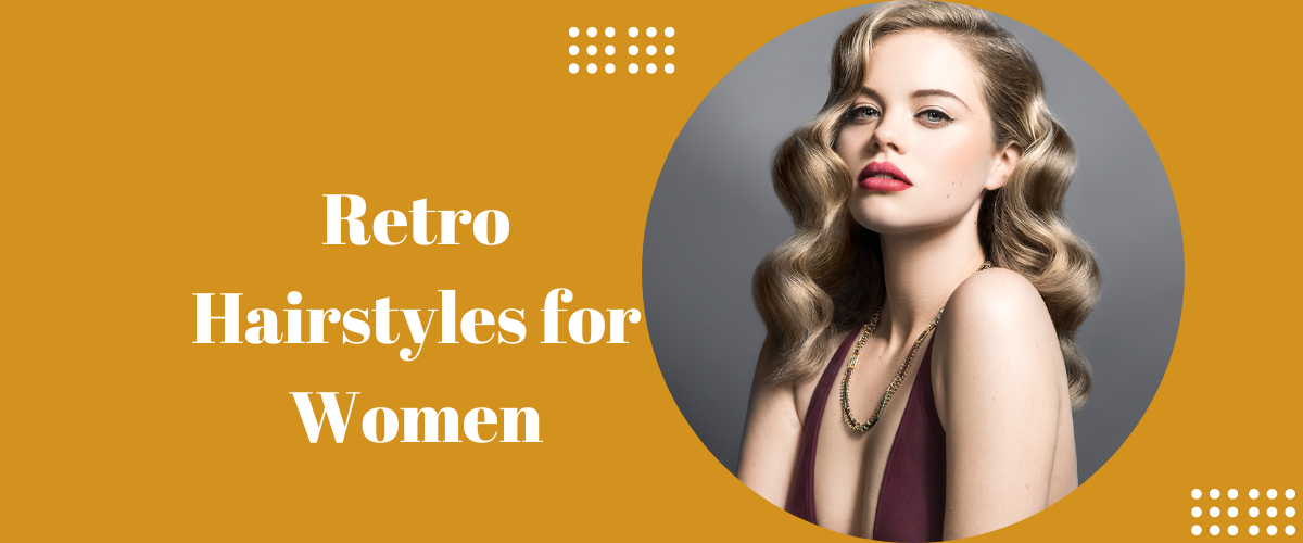 Retro Hairstyles for Women