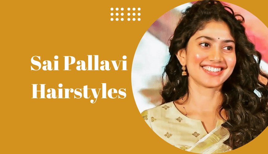 Sai Pallavi Hairstyles