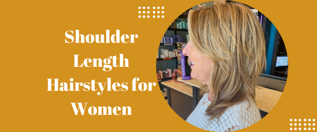 Shoulder Length Hairstyles for Women