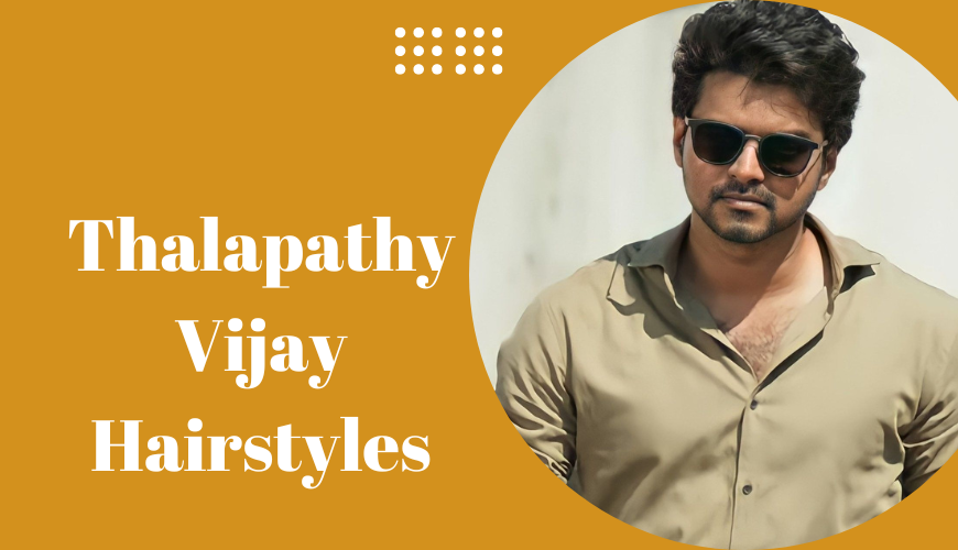 Thalapathy Vijay Hairstyles