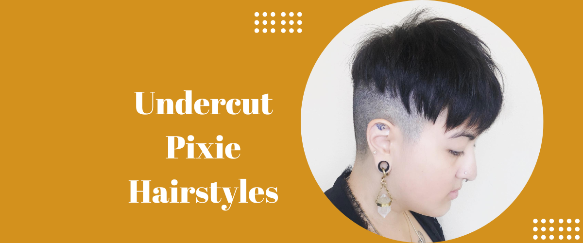 Undercut Pixie Hairstyles