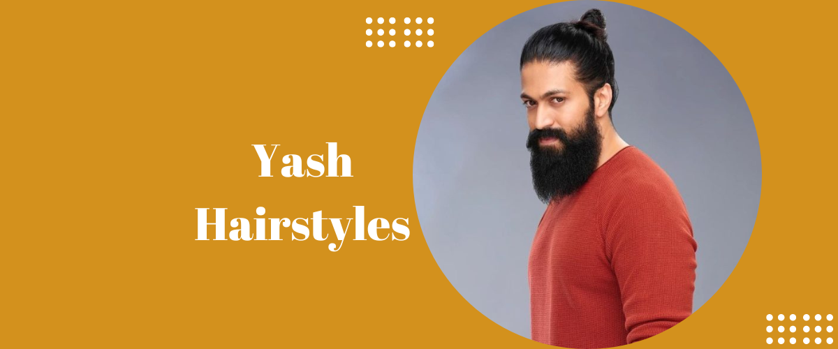 Yash Hairstyles