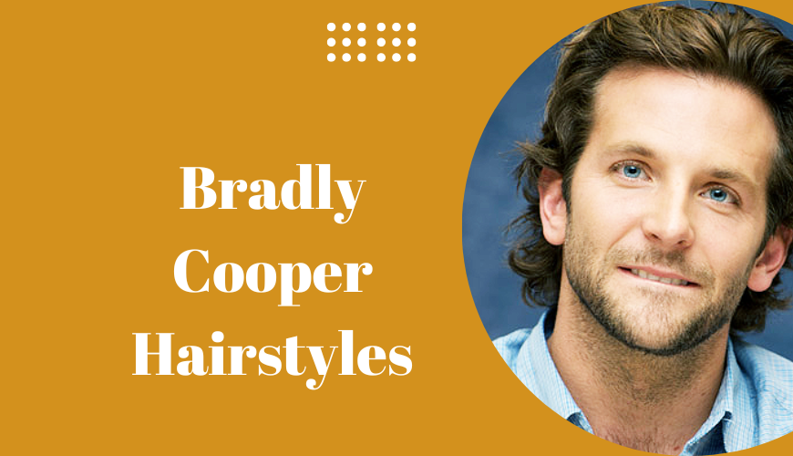 Bradly Cooper Hairstyles