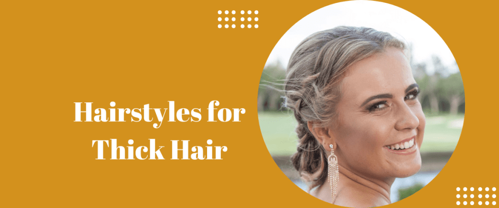 Hairstyles for Thick Hair