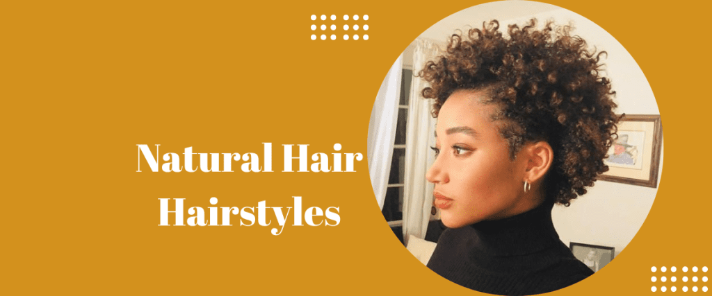 Natural Hair Hairstyles