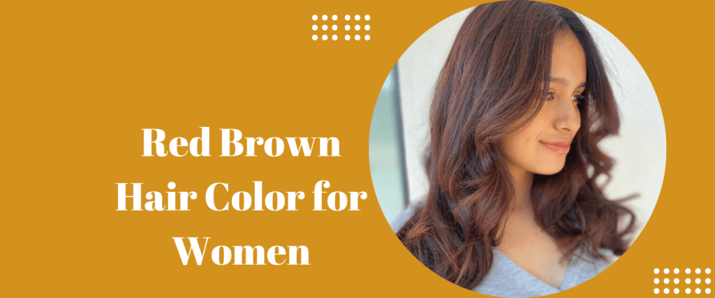 Red Brown Hair Color for Women