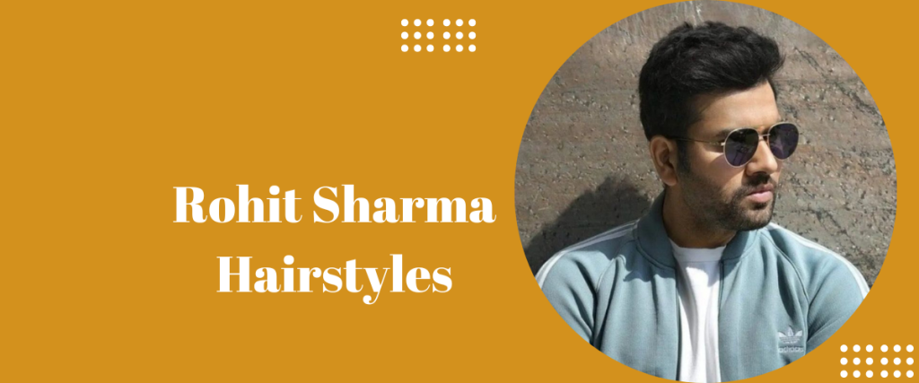 Rohit Sharma Hairstyles